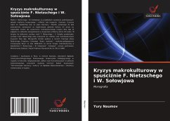Cover Kryzys makrokulturowy w spu¿ci¿nie F. Nietzschego i W. So¿owjowa
