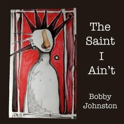 The Saint I Ain't - Johnston, Bobby