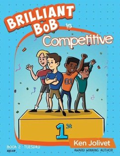 Brilliant Bob is Competitive - Jolivet, Kenneth T