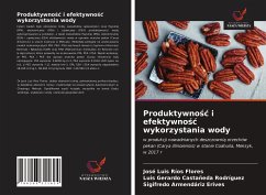 Produktywno¿¿ i efektywno¿¿ wykorzystania wody - Ríos Flores, José Luis; Castañeda Rodríguez, Luis Gerardo; Armendáriz Erives, Sigifredo