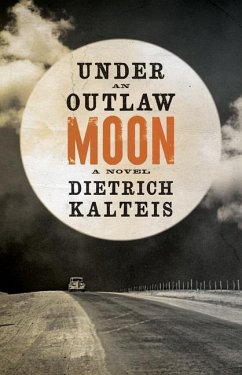 Under an Outlaw Moon - Kalteis, Dietrich