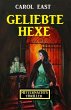 Geliebte Hexe: Mitternachtsthriller... - Bild 1