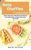 Keto Chaffles Cookbook (eBook, ePUB)