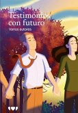 Testimonios con futuro