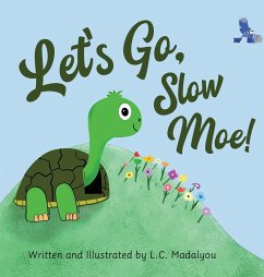 Let's Go, Slow Moe! - Madalyou, L. C.