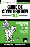 Guide de conversation - Thaï - Les phrases les plus utiles: Guide de conversation et dictionnaire de 1500 mots