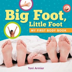 Big Foot, Little Foot (My First Body Book) - Armier, Toni