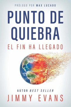 Punto De Quiebra: El Fin Ha Llegado - Lucado, Max; Evans, Jimmy