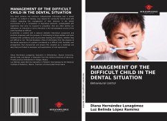 MANAGEMENT OF THE DIFFICULT CHILD IN THE DENTAL SITUATION - Hernández Lunagómez, Diana; López Ramírez, Luz Belinda