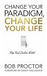Change Your Paradigm, Change Your Life - Bild 1