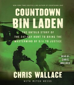 Countdown Bin Laden: The Untold Story of the 247-Day Hunt to Bring the MasterMind of 9/11 to Justice - Wallace, Chris