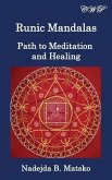 Runic Mandalas: Path to Meditation and Healing