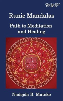 Runic Mandalas: Path to Meditation and Healing - Matsko, Nadejda B.