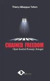 Chained Freedom