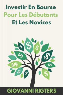 Investir En Bourse Pour Les Débutants Et Les Novices (eBook, ePUB) - Rigters, Giovanni