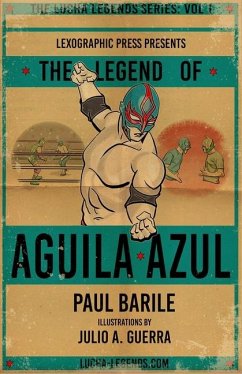 The Legend of Aguila Azul - Barile, Paul