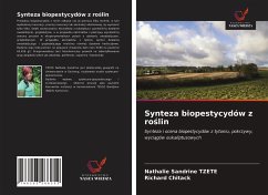 Synteza biopestycydów z ro¿lin - Tzete, Nathalie Sandrine; Chitack, Richard