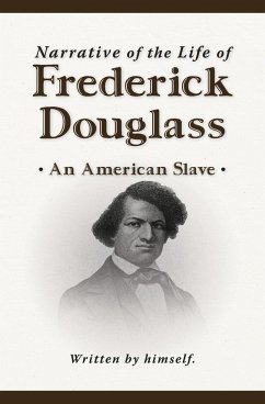 Narrative of the Life of Frederick Douglass (New Edition) - Douglass, Frederick