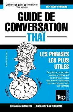 Guide de conversation - Thaï - Les phrases les plus utiles: Guide de conversation et dictionnaire de 3000 mots - Taranov, Andrey