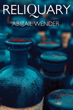 Reliquary - Wender, Abigail