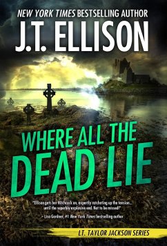 Where All the Dead Lie - Ellison, J. T.