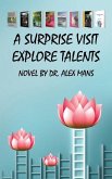 A Surprise Visit: Explore Talent
