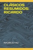 Clásicos Resumidos: Ricardo