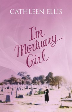 I'm Mortuary Girl - Ellis, Cathleen