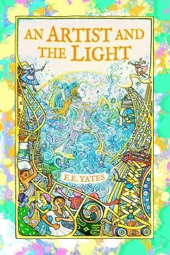 An Artist and the Light: O My Happy Soul - Yates, Eleanor Elizabeth