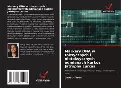 Markery DNA w toksycznych i nietoksycznych odmianach kurkoz Jatropha curcas - Vyas, Gayatri
