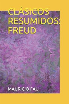Clásicos Resumidos: Freud - Fau, Mauricio