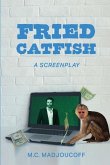 Fried Catfish: A Screenplay