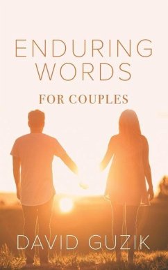 Enduring Words for Couples: Daily Thoughts Suited for Couples from God's Enduring Word - Guzik, David