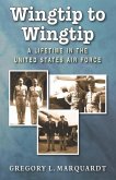 Wingtip to Wingtip: A Lifetime in the United States Air Force