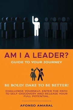 AM I a Leader?: The guide to your journey - Amaral, Afonso