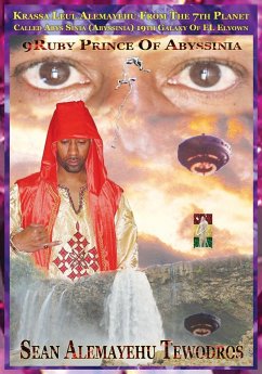 9RUBY PRINCE   DA PRINCE PRESIDENT   INTERGALACTIC AMBASSADOR   SPIRITUAL SOUL FROM THE 7TH PLANET CALLED ABYS SINIA OF Galaxy OF ELYOWN EL - Tewodros Giorgis, Prince Sean Alemayehu