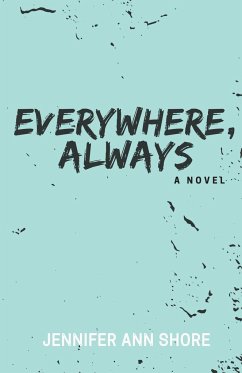 Everywhere, Always - Shore, Jennifer Ann