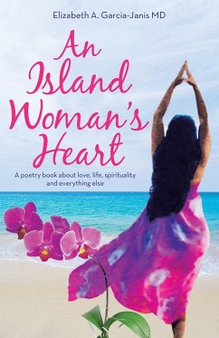 An Island Woman's Heart - Garcia-Janis MD, Elizabeth A.