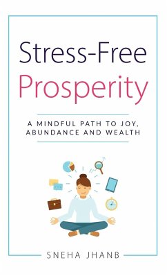 Stress-Free Prosperity - Jhanb, Sneha