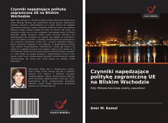 Cover Czynniki nap¿dzaj¿ce polityk¿ zagraniczn¿ UE na Bliskim Wschodzie