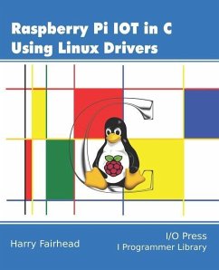 Raspberry Pi IoT In C Using Linux Drivers - Fairhead, Harry