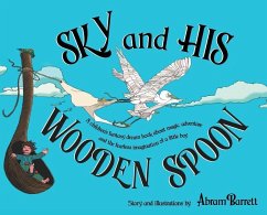 SKY and HIS WOODEN SPOON - Barrett, Abram