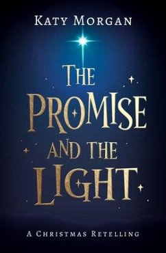 The Promise and the Light - Morgan, Katy