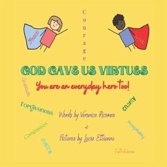 God Gave Us Virtues: You are an everyday hero too! - Ricomas, Veronica