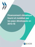 Le Financement Climatique Et l'Objectif Des 100 Milliards de Dollars Financement Climatique Fourni Et Mobilisé Par Les Pays Développés En 2013-2018