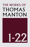 The Works of Thomas Manton: 22 Volume Set