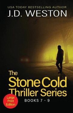 The Stone Cold Thriller Series Books 7 - 9 - Weston, J. D.