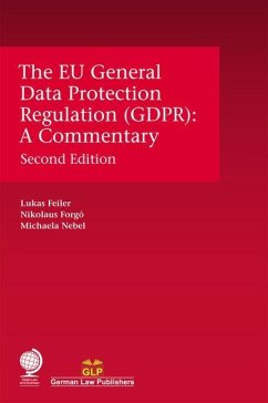 The Eu General Data Protection Regulation (Gdpr): A Commentary - Feiler, Lukas; Forgo, Nikolaus; Nebel, Michaela