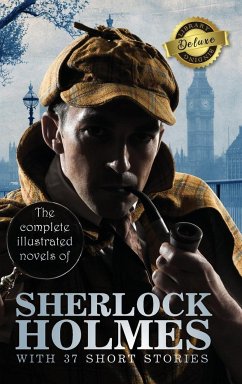 The Complete Illustrated Novels of Sherlock Holmes with 37 Short Stories (Deluxe Library Edition) - Doyle, Arthur Conan