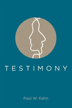 Testimony - Kahn, Paul W.